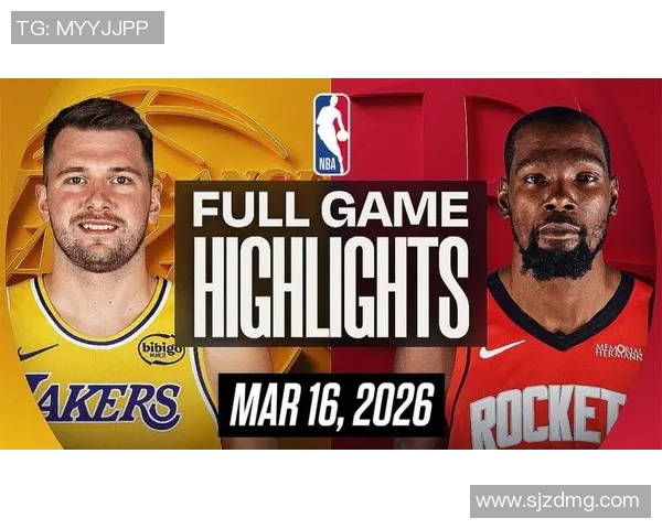 2021年NBA火箭对湖人精彩直播回顾与赛后分析 2021年NBA火箭对湖人精彩直播回顾与赛后分析